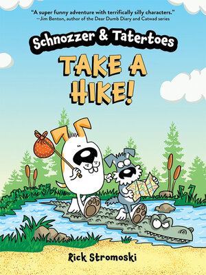 cover image of Schnozzer & Tatertoes Take a Hike!